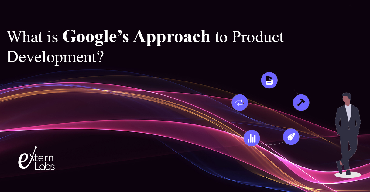 google product development approach