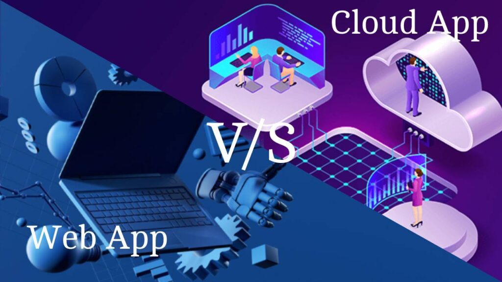 web app vs cloud app