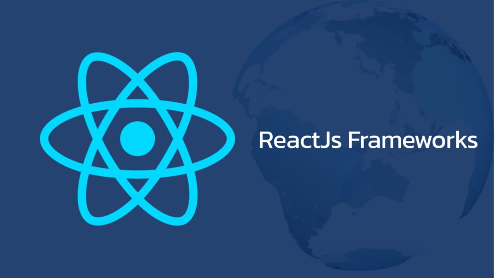 ReactJS Frameworks