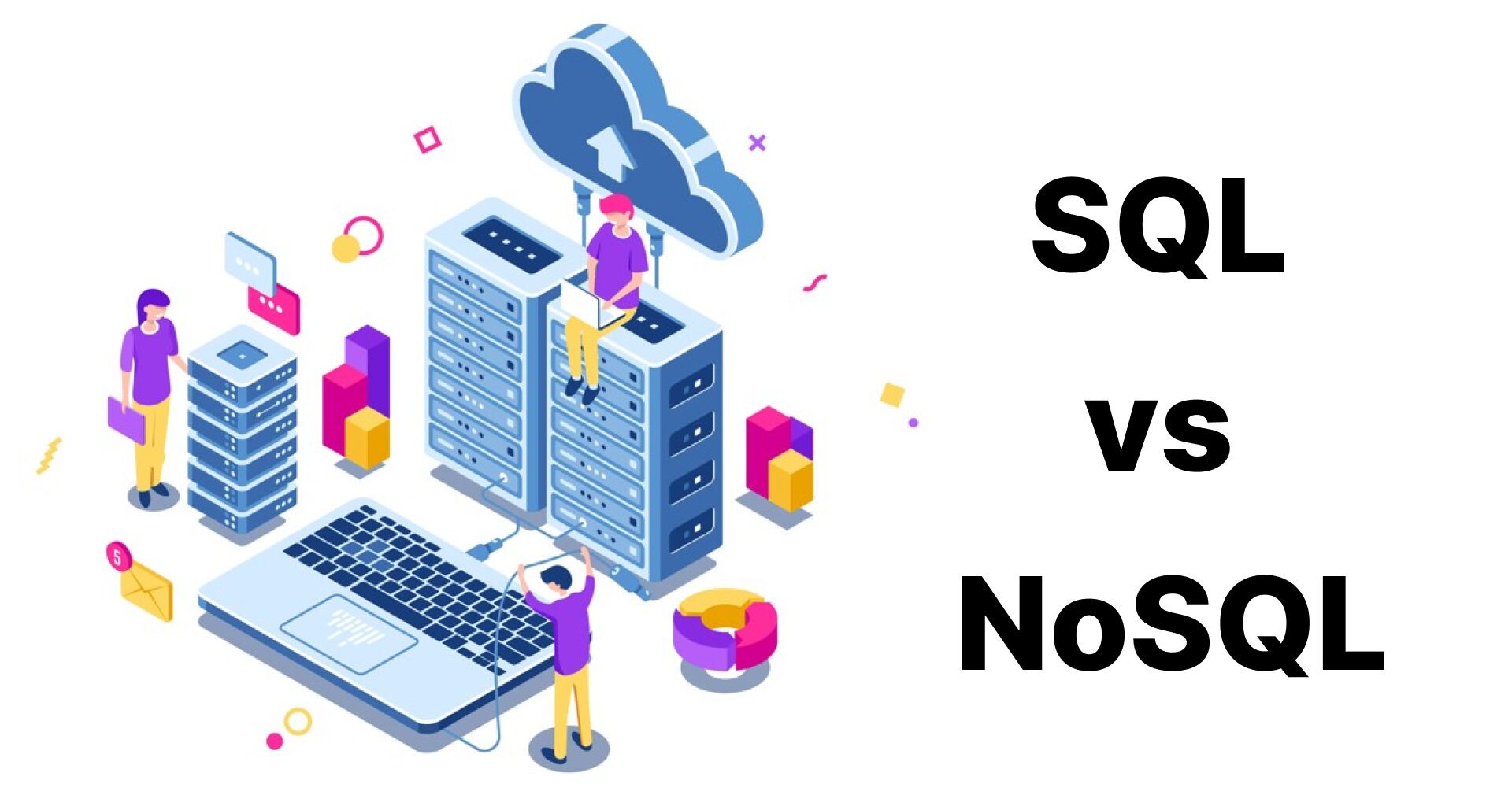 Sql Vs Nosql Which Database To Choose Extern Labs Inc